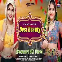 Desi Beauty (Rewari Ki Teel) Rajkumar Triyala Pooja Yadav New Haryanvi Song 2023 By Ashu Yadav,Nonu Rana Poster